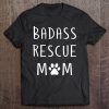 Badass Rescue Mom Puppy Dog Lover
