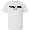 Baker Mayfield Walk On T-Shirts, Hoodies, Long Sleeve