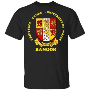 Bangor Prifysgol Cymru University Of Wales T-Shirts, Hoodies, Long Sleeve