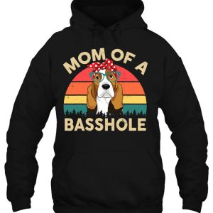 Basset Hound Dog Mom Of A Basshole 3