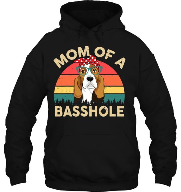 Basset Hound Dog Mom Of A Basshole