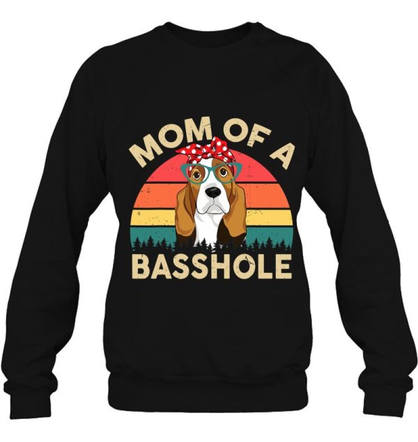 Basset Hound Dog Mom Of A Basshole
