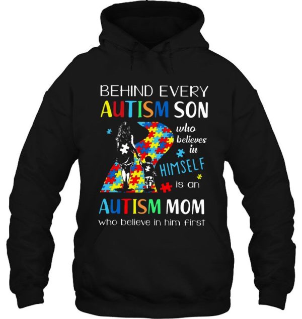 Behind Every Autism Son Who Believes In Himself Is An Autism Mom Who Believe In Him First