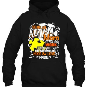 Being An Autism Mom Is Twice The Work Stress And Tears But Also Twice The Hug & Love Pride 3 Being An Autism Mom Is Twice The Work Stress And Tears But Also Twice The Hug Love Pride 4