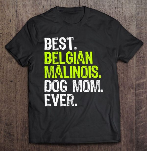 Belgian Malinois Dog Mom Mother’s Day Dog Lovers