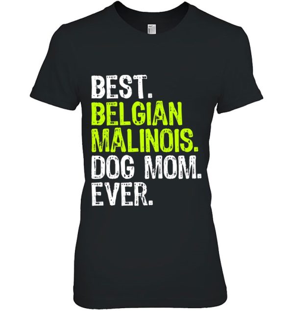 Belgian Malinois Dog Mom Mother’s Day Dog Lovers