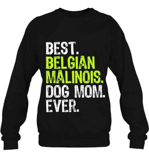 Belgian Malinois Dog Mom Mother’s Day Dog Lovers