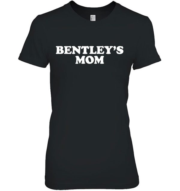Bentley’s Mom For Mothers Dog Named Bentley