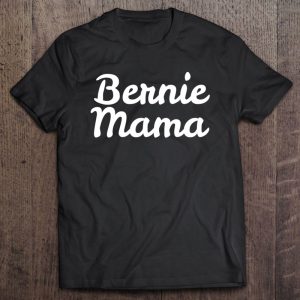 Bernie Mama For Dog Moms Bernie Mama For Dog Moms