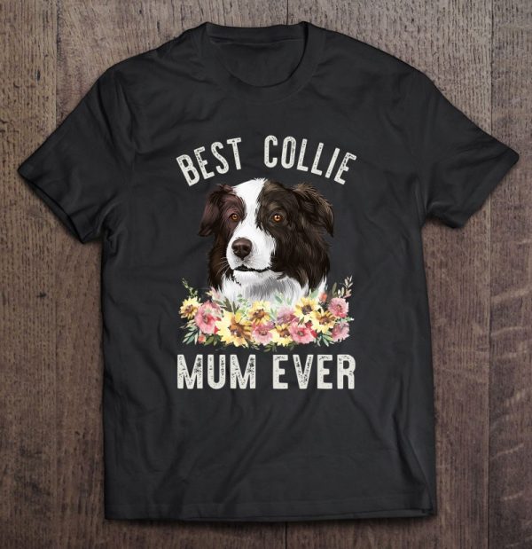 Best Border Collie Mum Ever Floral Dog