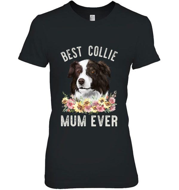 Best Border Collie Mum Ever Floral Dog