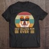Best Bulldog Mom Ever English Bulldog Dog Mom Girls Gift