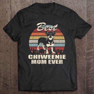 Best Chiweenie Mom Ever Vintage Retro Dog Mom Best Chiweenie Mom Ever Vintage Retro Dog Mom