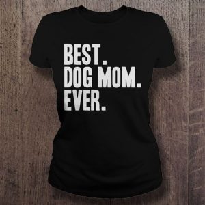 Best Dog Mom Ever