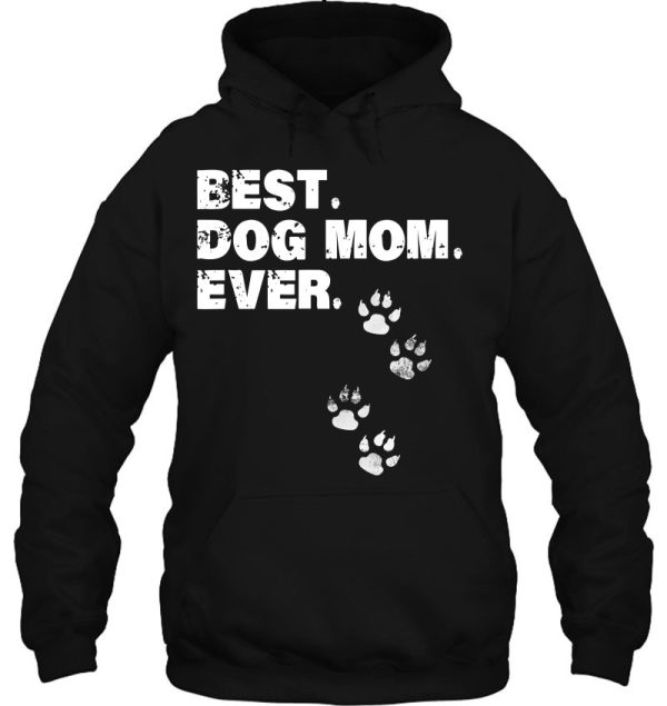 Best Dog Mom Ever Best Gift For Mather – Dog Lovers