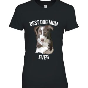 Best Dog Mom Ever Border Collie Dog Gift Womens