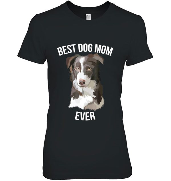 Best Dog Mom Ever Border Collie Dog Gift Womens