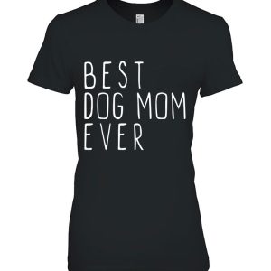 Best Dog Mom Ever Cute Funny