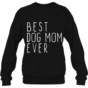 Best Dog Mom Ever Cute Funny 4