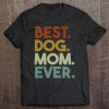 Best Dog Mom Ever Dog Mama Retro Pullover