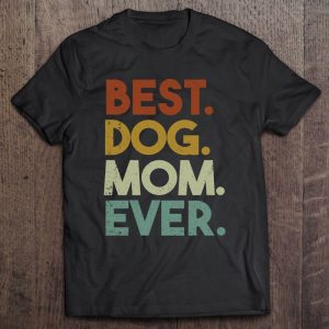 Best Dog Mom Ever Dog Mama Retro Pullover Best Dog Mom Ever Dog Mama Retro Pullover