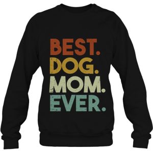 Best Dog Mom Ever Dog Mama Retro Pullover 4