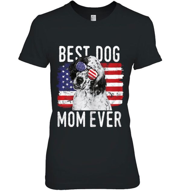 Best Dog Mom Ever English Setter American Flag