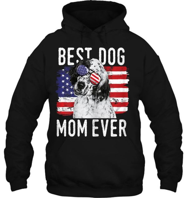 Best Dog Mom Ever English Setter American Flag