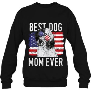 Best Dog Mom Ever English Setter American Flag 3 Best Dog Mom Ever English Setter American Flag 4