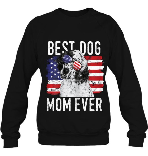 Best Dog Mom Ever English Setter American Flag