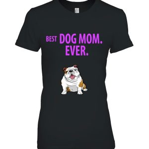 Best Dog Mom Ever Funny English Bulldogs Pups