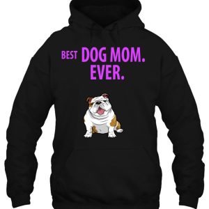Best Dog Mom Ever Funny English Bulldogs Pups 3