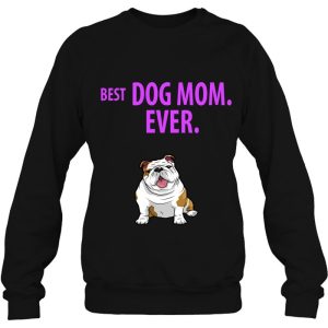 Best Dog Mom Ever Funny English Bulldogs Pups 4
