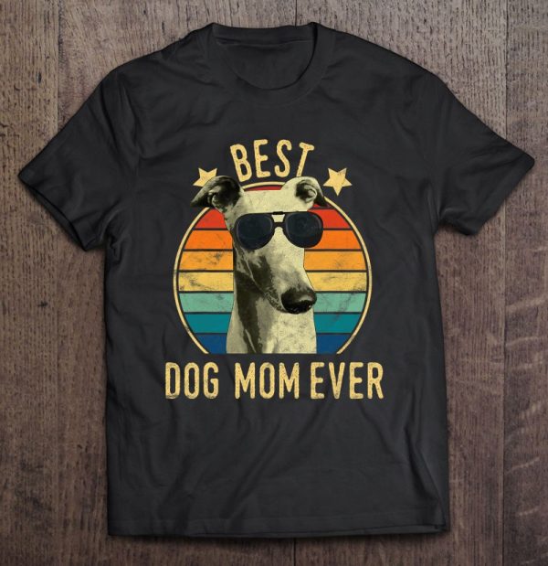 Best Dog Mom Ever Greyhound Mother’s Day Gift