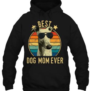 Best Dog Mom Ever Greyhound Mother's Day Gift 2 Best Dog Mom Ever Greyhound Mothers Day Gift 3