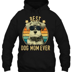 Best Dog Mom Ever Miniature Schnauzer Mothers Day 3