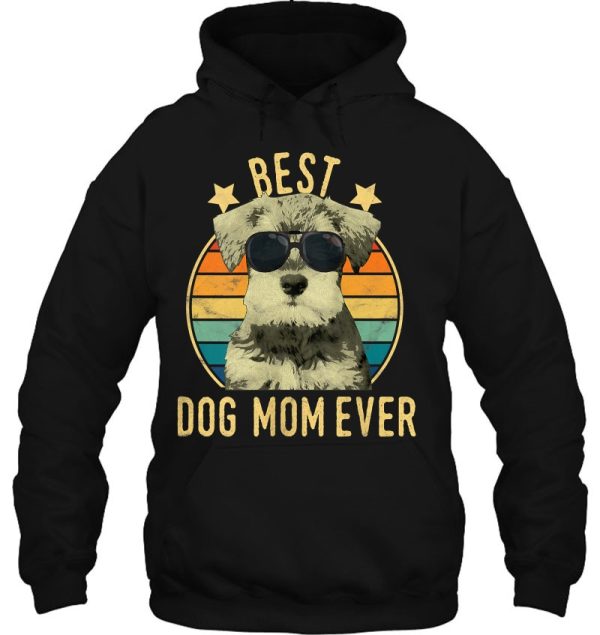 Best Dog Mom Ever Miniature Schnauzer Mother’s Day