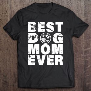 Best Dog Mom Ever Mother’s Day Dog Paw Best Dog Mom Ever Mother’s Day Dog Paw