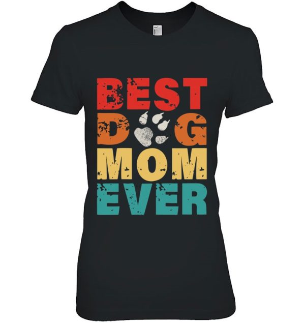 Best Dog Mom Ever Retro Vintage Shirt Mother’s Day