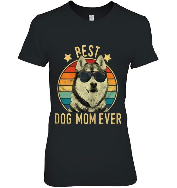 Best Dog Mom Ever Siberian Husky Mother’s Day Gift