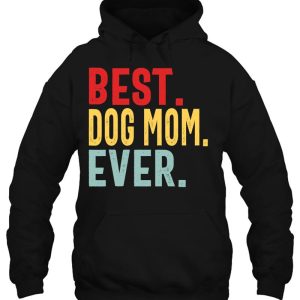 Best Dog Mom Ever Vintage Distressed Design Cute Mothers Day 2 Best Dog Mom Ever Vintage Distressed Design Cute Mothers Day 3