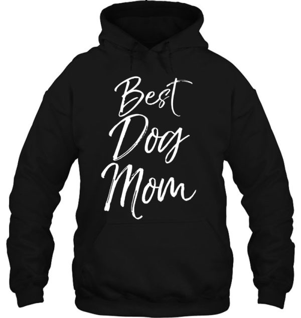 Best Dog Mom Shirt Fun Cute Dog Mother Puppy