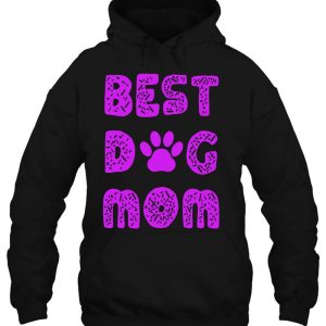 Best Dog Mom With Dog Paw Print Pullover 3