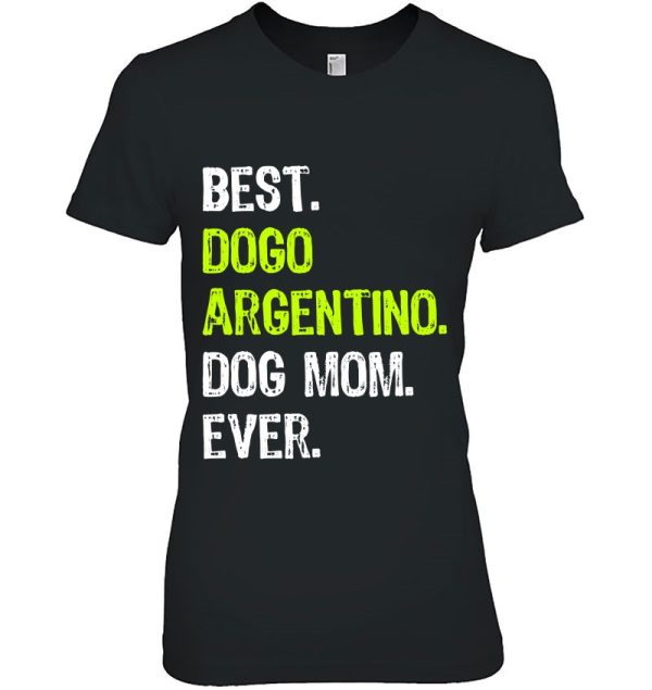 Best Dogo Argentino Dog Mom Ever Dog Lovers