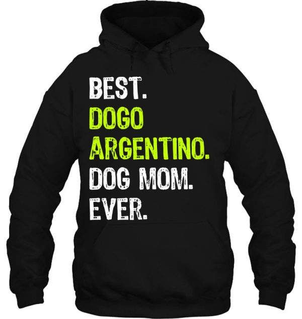 Best Dogo Argentino Dog Mom Ever Dog Lovers