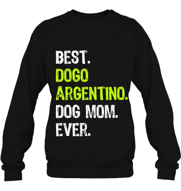 Best Dogo Argentino Dog Mom Ever Dog Lovers