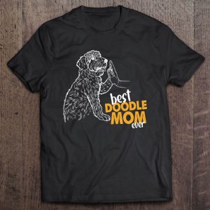 Best Doodle Mom Ever Doodle Mom Tee Doodle Mom Best Doodle Mom Ever Doodle Mom Tee Doodle Mom