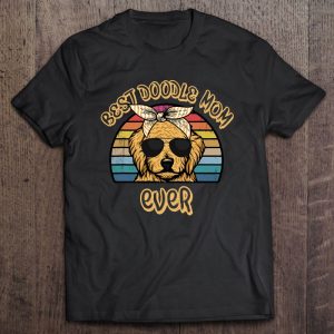 Best Doodle Mom Ever Goldendoodle Labradoodle Dog Lover Best Doodle Mom Ever Goldendoodle Labradoodle Dog Lover
