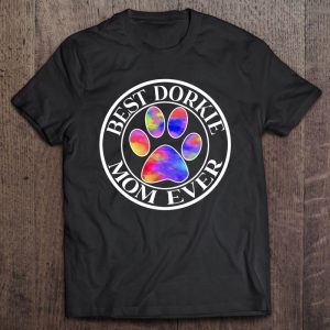 Best Dorkie Dog Mom Ever Best Dorkie Dog Mom Ever