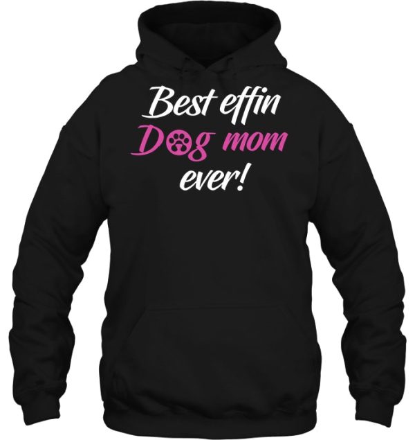 Best Effin Dog Mom Ever Version2
